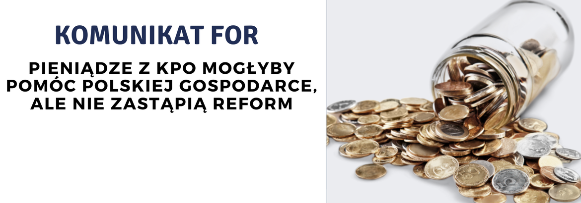 Pieniądze z KPO mogłyby pomóc polskiej gospodarce, ale nie zastąpią reform