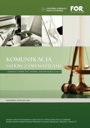 Komunikacja sądów z obywatelami - badania empiryczne, wnioski, rekomendacje zmian