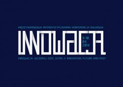 Patronat FOR: Konferencja: „Innowacja: wczoraj, dziś, jutro”, 9-10 kwietnia w Lublinie
