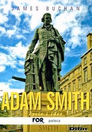 FOR poleca książkę: Adam Smith. Życie i Idee