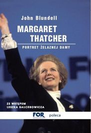 FOR poleca książkę: Margaret Thatcher: portret Żelaznej Damy