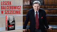 Leszek Balcerowicz w Szczecinie | Spotkanie autorskie 3 września 2019 r.