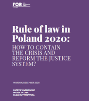 Rule of Law in Poland 2020: How to contain the Crisis and reform the Justice System?