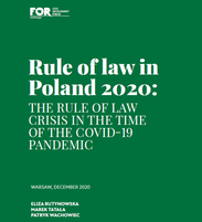 Rule of law in Poland 2020: The rule of law crisis in the time of the COVID-19 pandemic