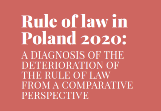 Rule of Law in Poland 2020: A Diagnosis of the Deterioration of the Rule of Law From a Comparative Perspective