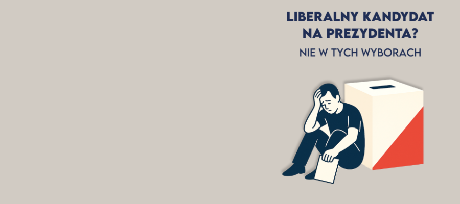 Liberalny kandydat na prezydenta? Nie w tych wyborach